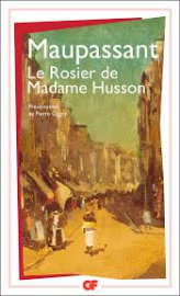 Le rosier de Madame Husson. Fort comme la mort.